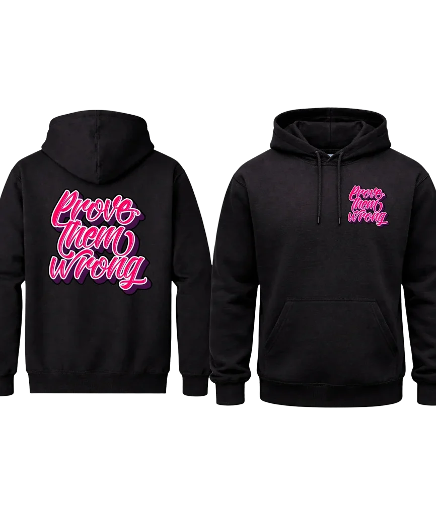 Prove Them Wrong Dual-Print Hoodie