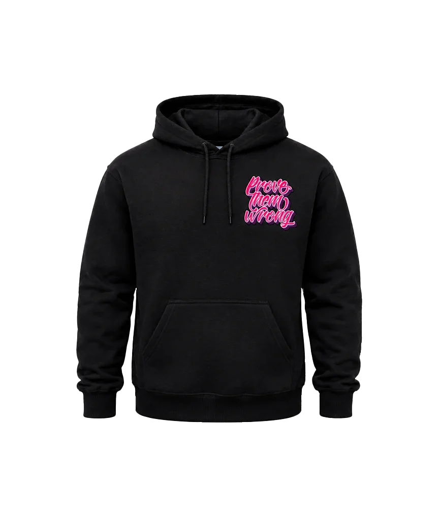 Prove Them Wrong Dual-Print Hoodie