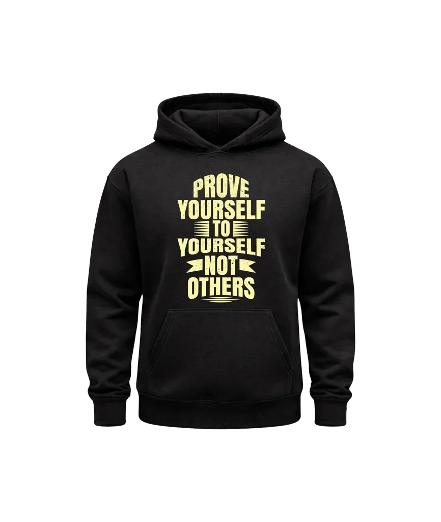 Prove Yourself Motivational Pullover Hoodie