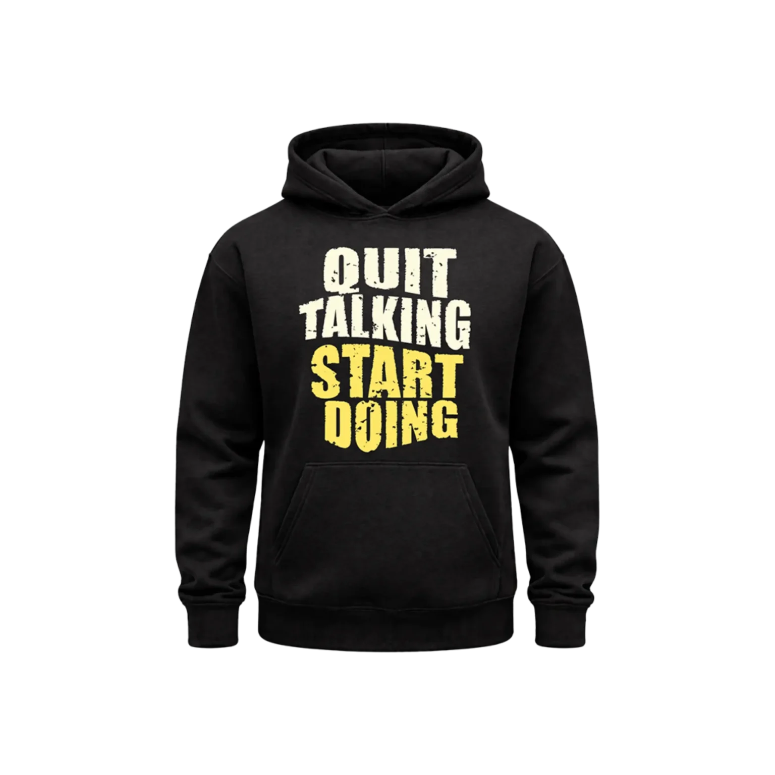 Quit Talking, Start Doing Graphic Hoodie