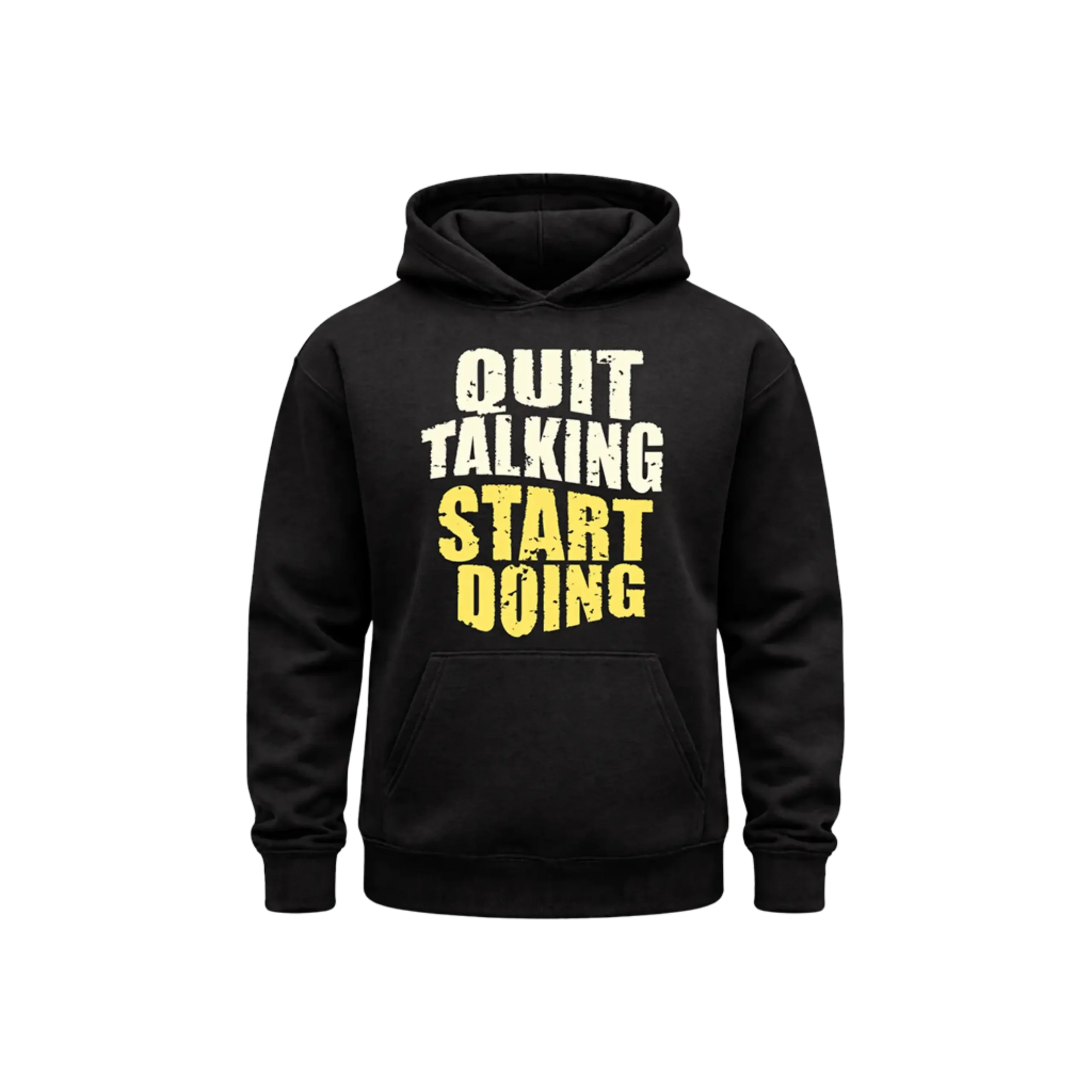 Quit Talking, Start Doing Graphic Hoodie