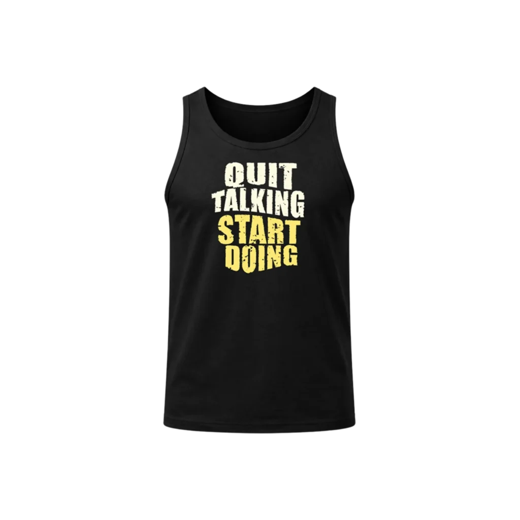 Quit Talking Start Doing Athletic Tank Top