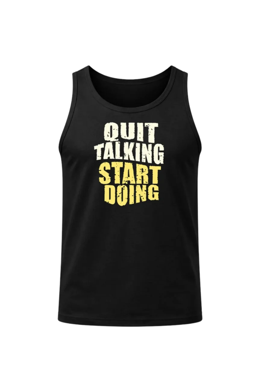 Quit Talking Start Doing Athletic Tank Top