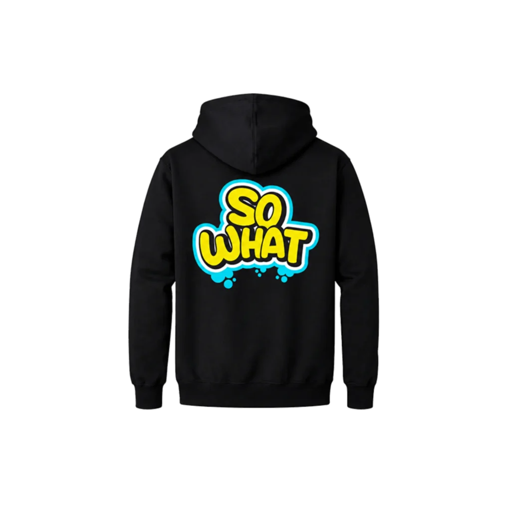 Graffiti Style “So What” Front & Back Sweatshirt
