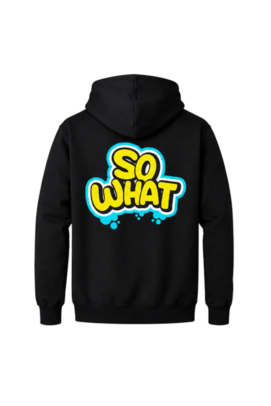 Graffiti Style “So What” Front & Back Sweatshirt
