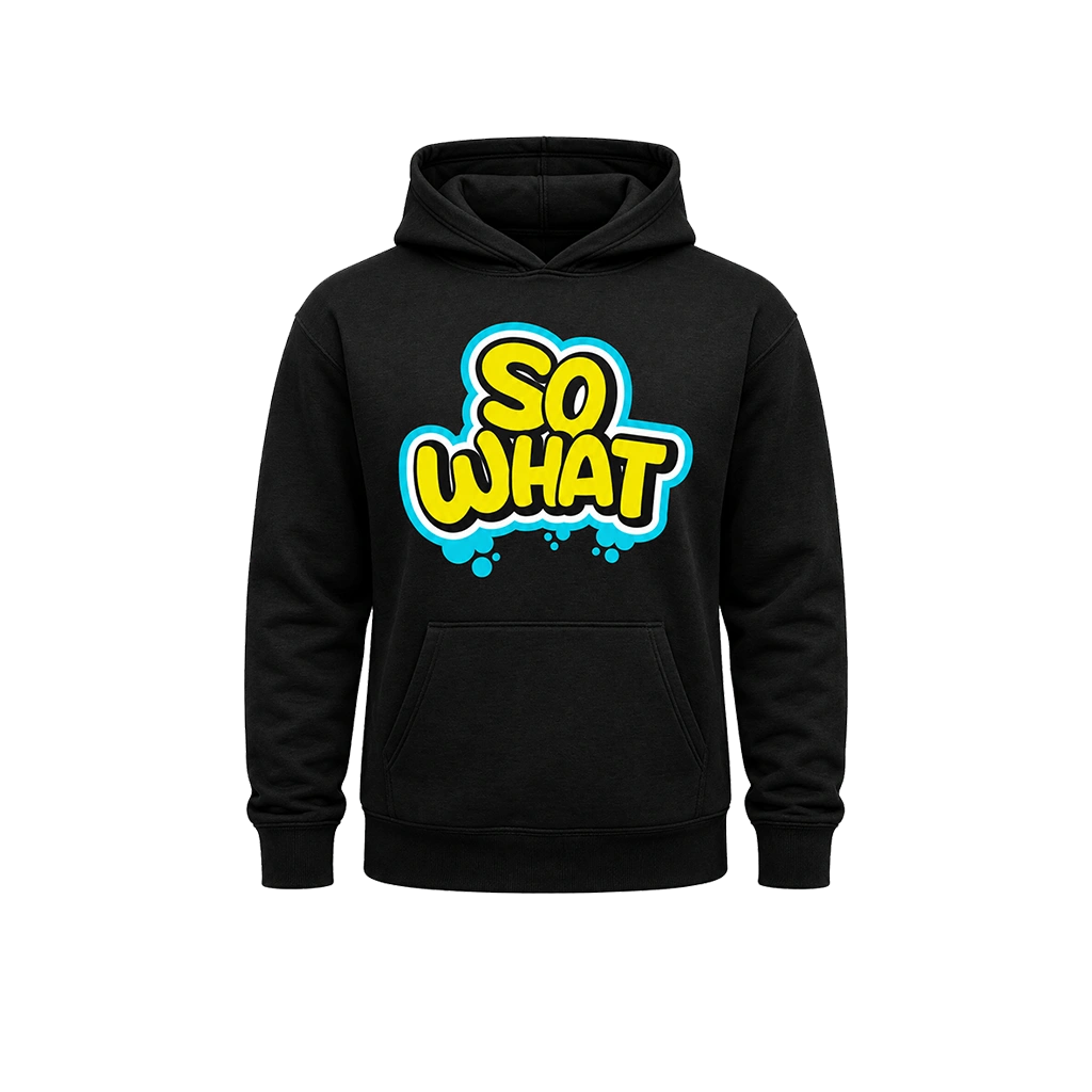 Streetwear Vibe “So What” Black Pullover Hoodie