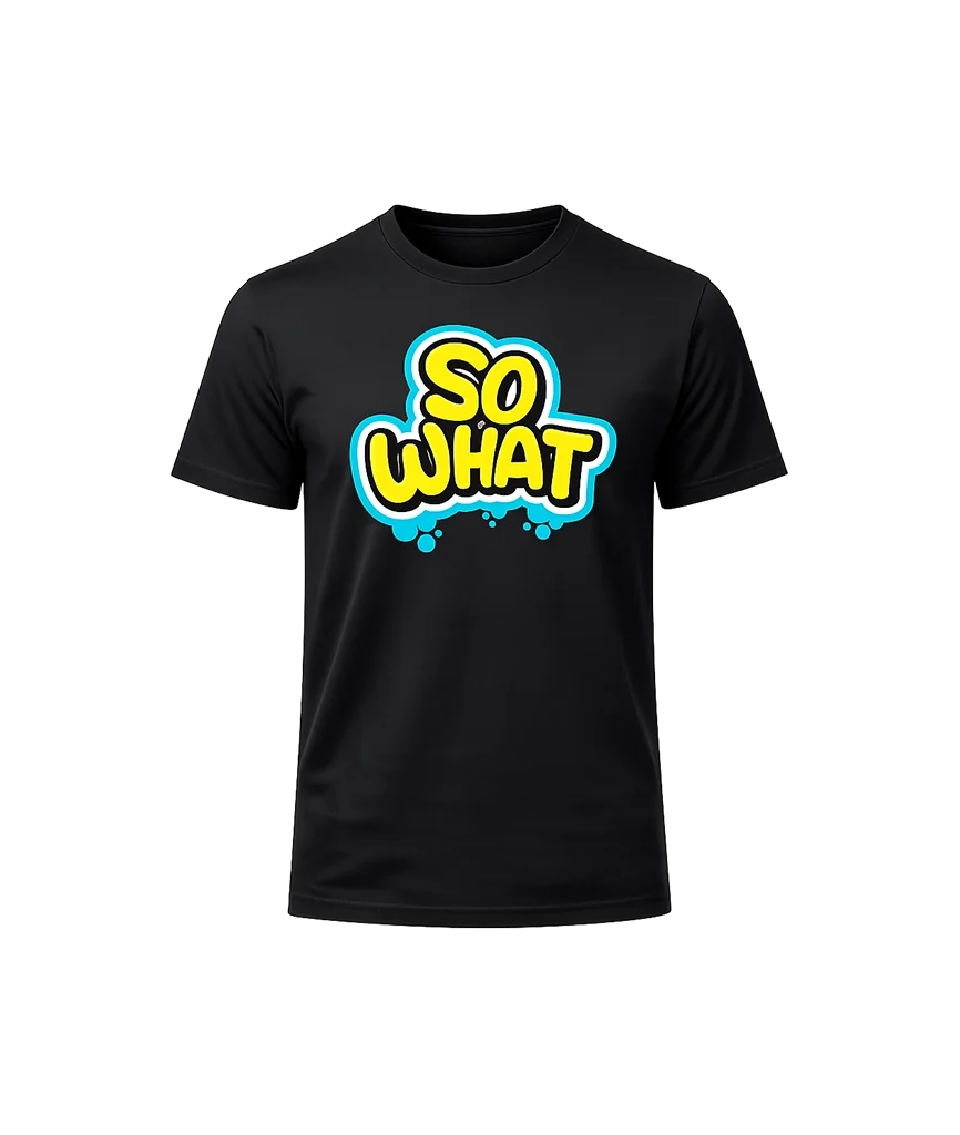 Graffiti Style “So What” Casual Tee