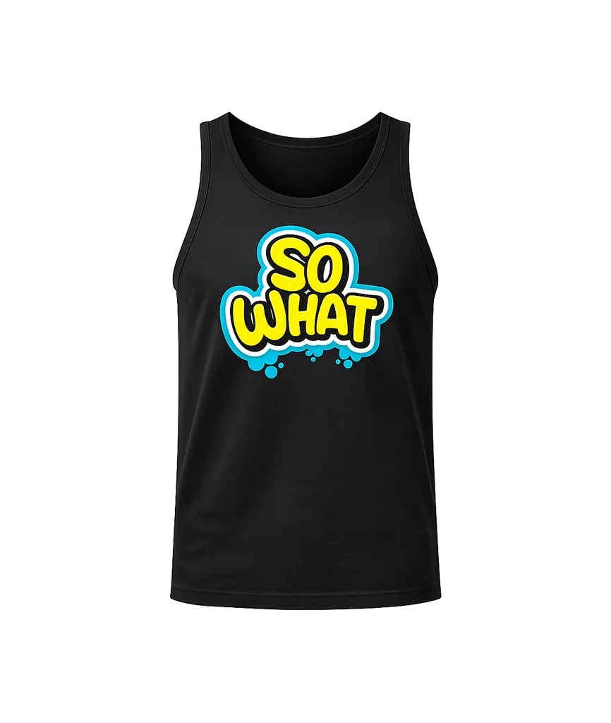Bold Statement “So What” Summer Athletic Tank
