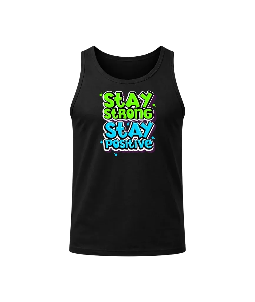 Stay Strong Stay Positive Graphic Tank Top