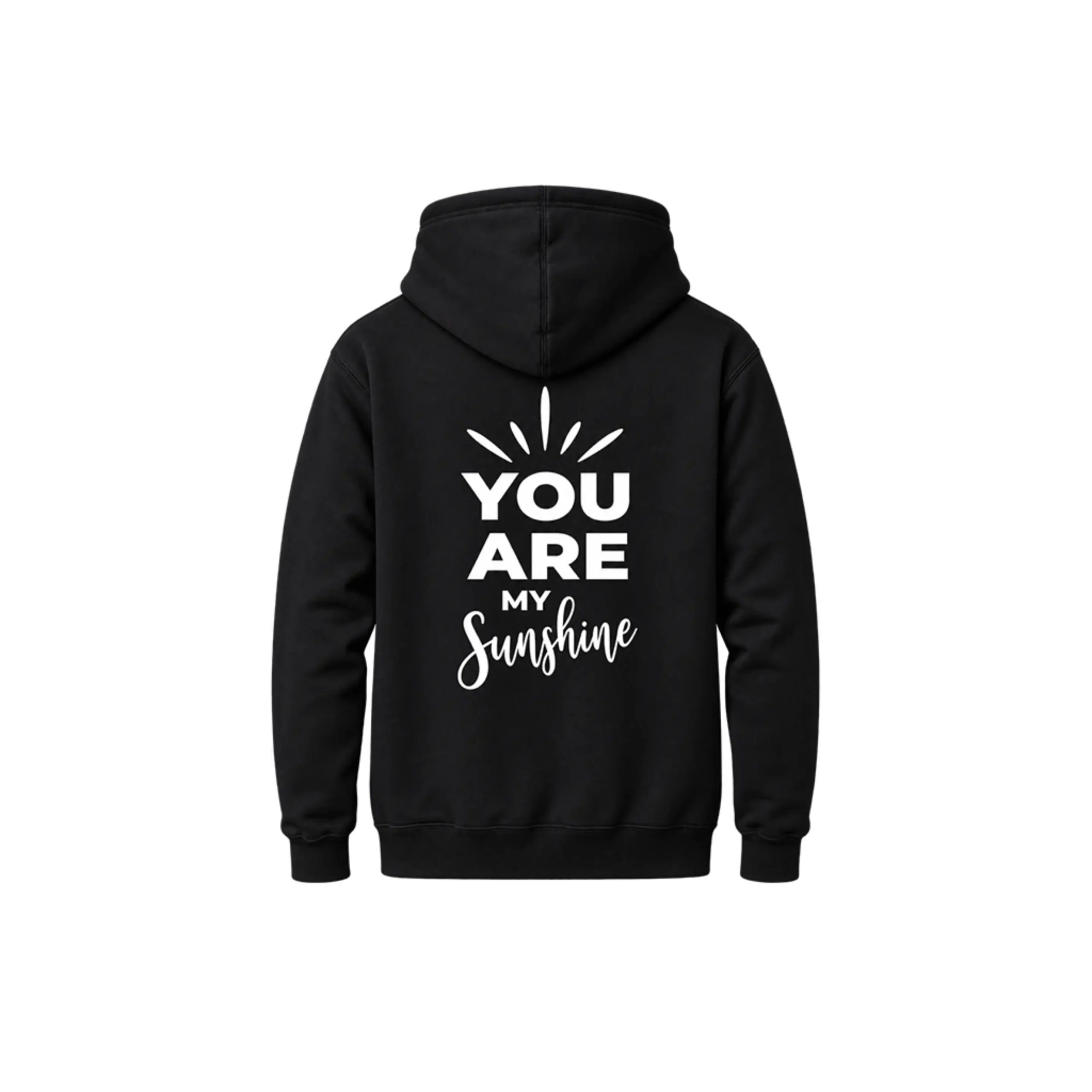 You Are My Sunshine Statement Front & Back-Print Hoodie