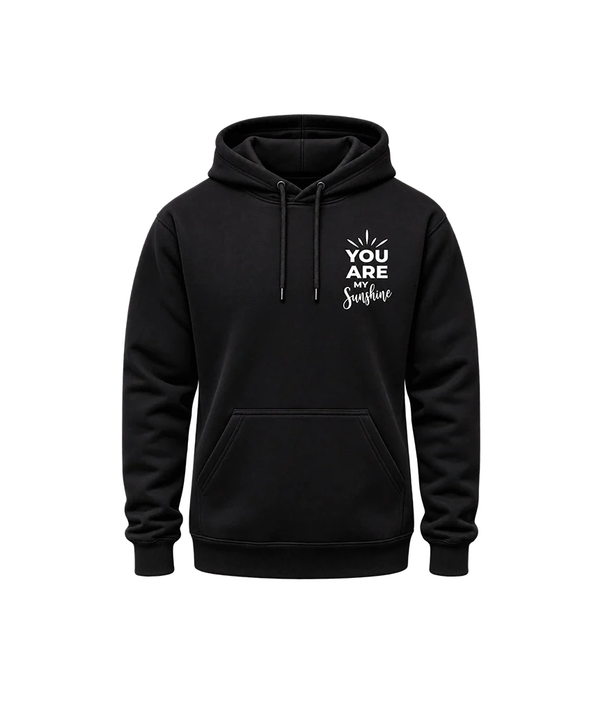 You Are My Sunshine Statement Front & Back-Print Hoodie