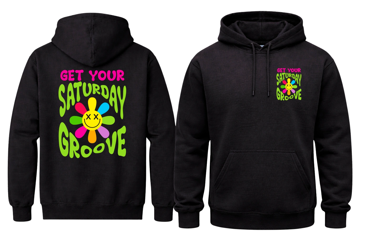 Get Your Saturday Groove Front And Back Print Hoodie