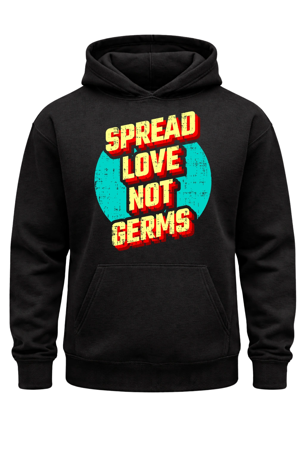 Spread Love Not Germs Hoodie