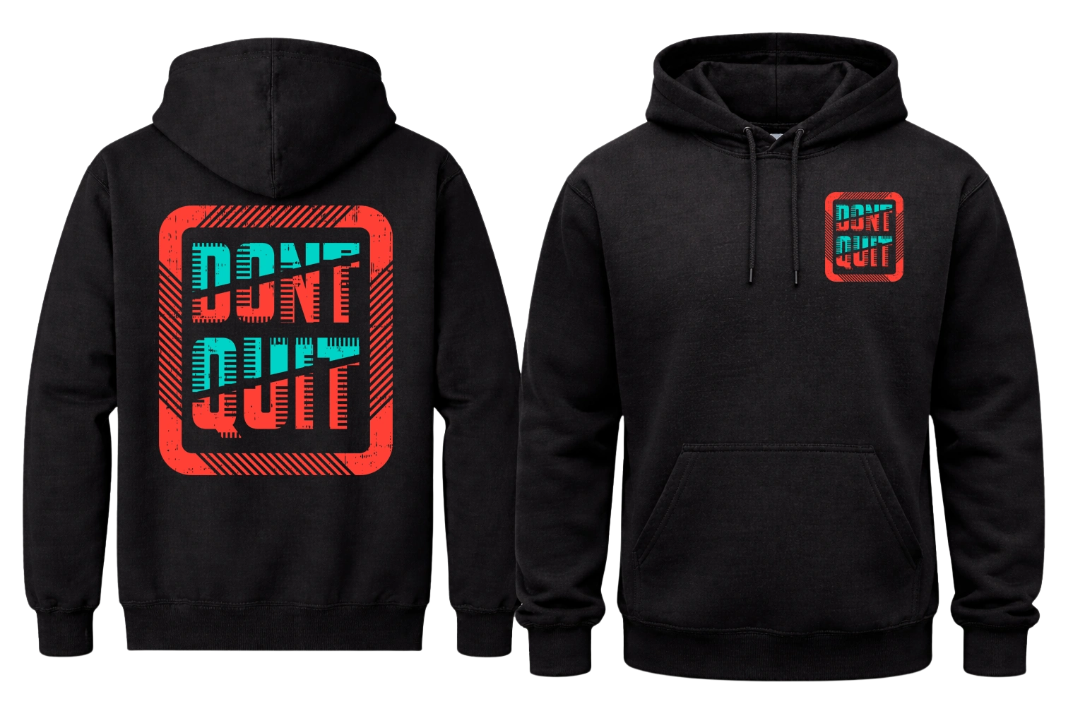 Don't Quit Front And Back Print Hoodie