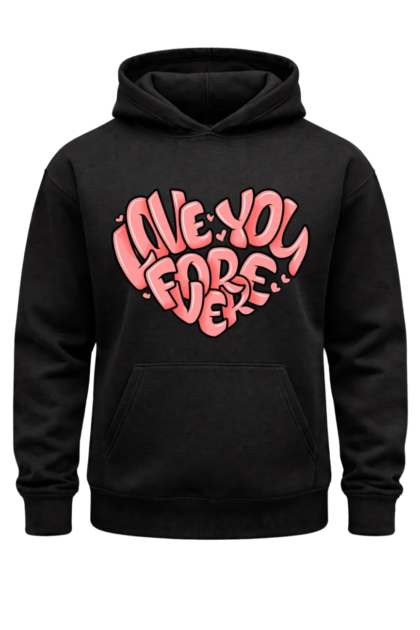 Love You Forever Hoodie