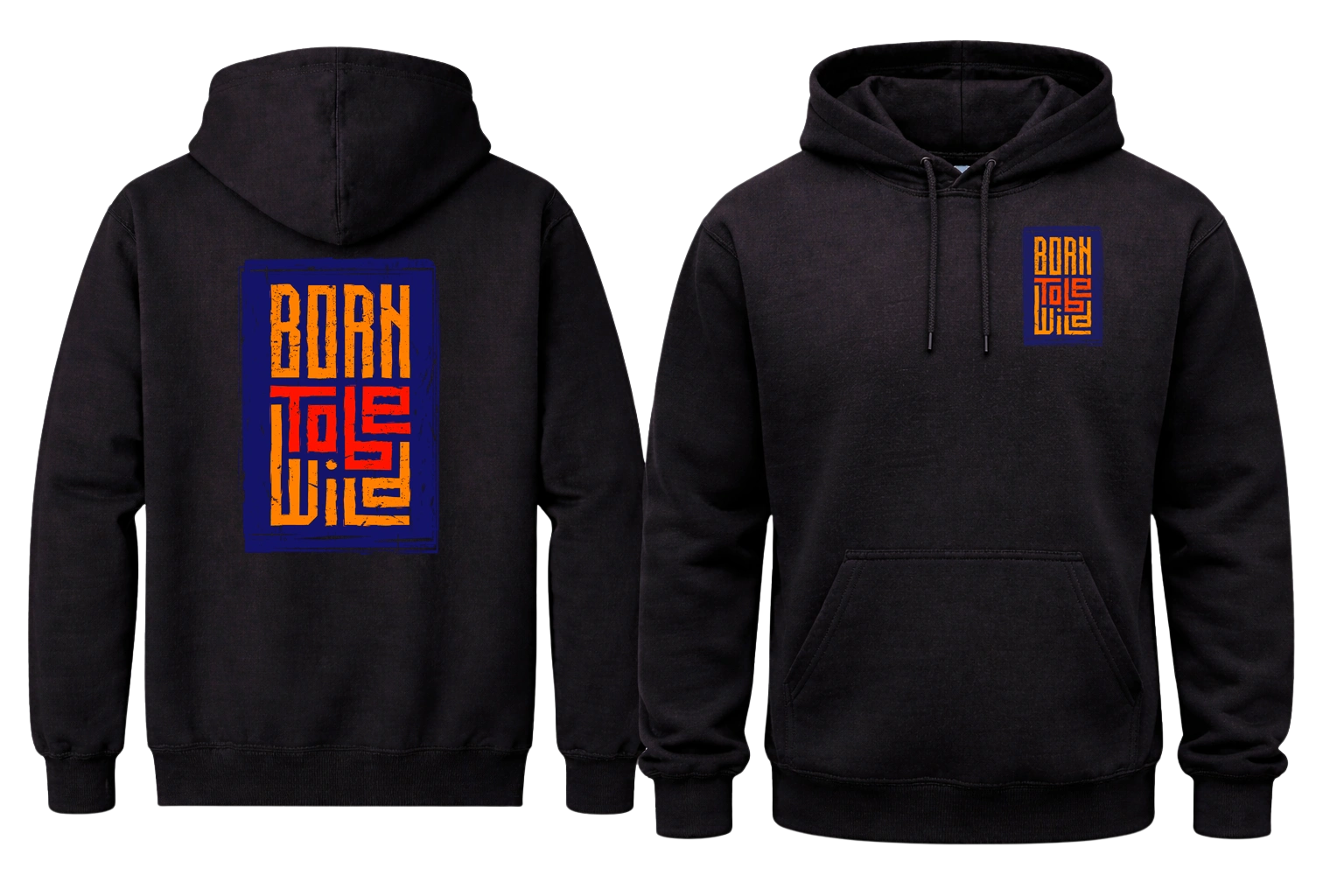 Born To Be Wild Front And Back Print Hoodie