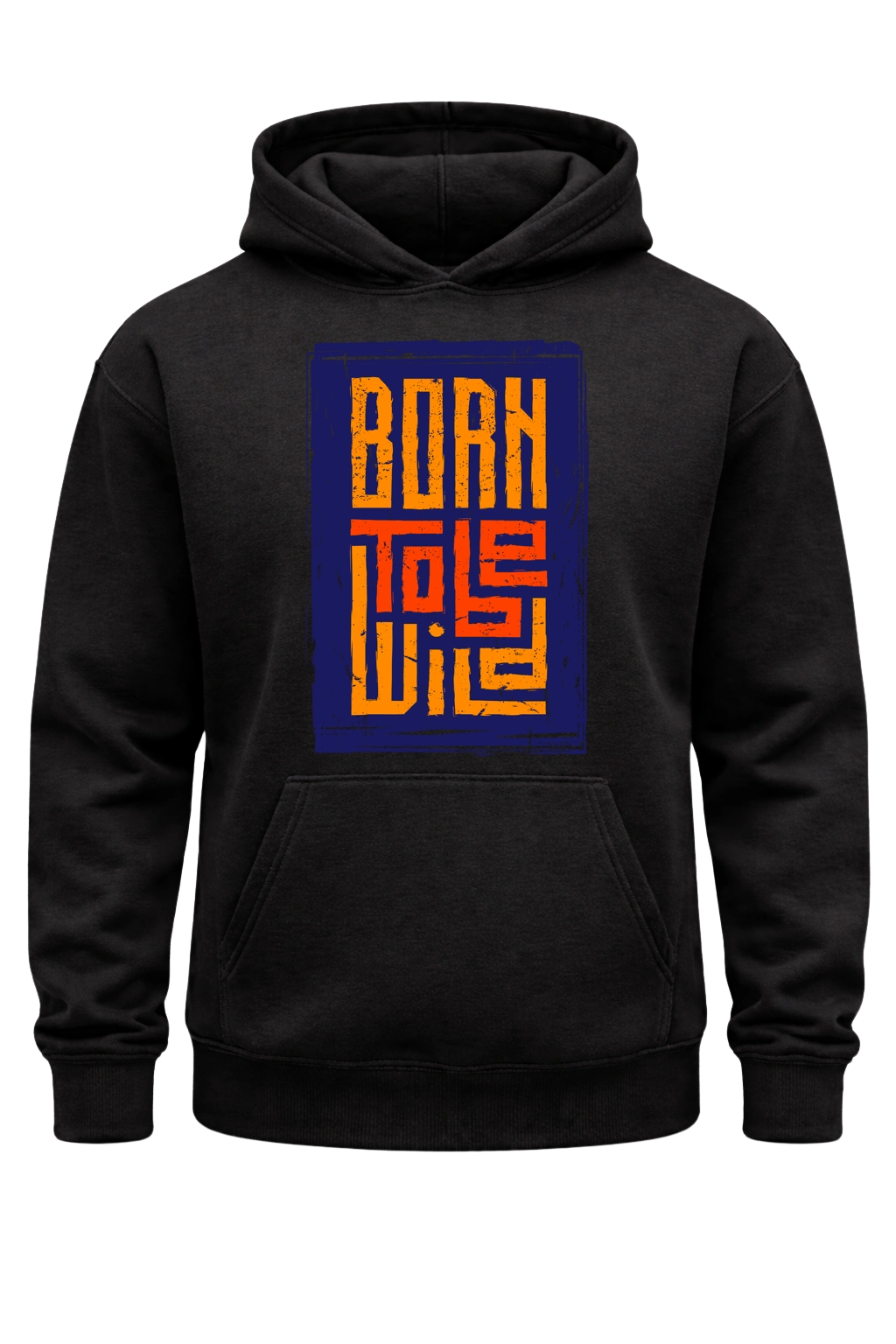 Born To Be Wild Black Hoodie