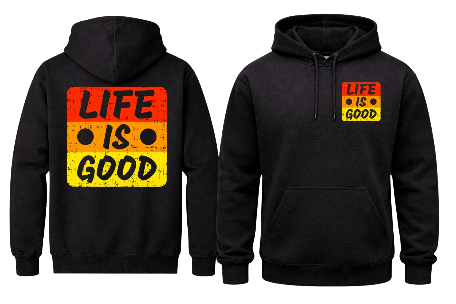 Life Is Good Front And Back Print Hoodie