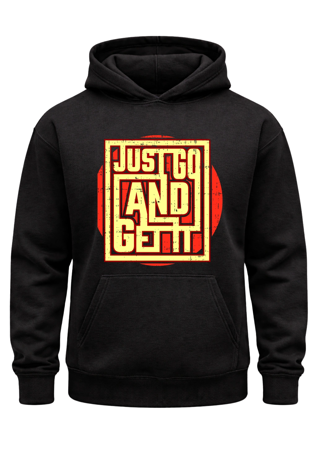 Just Go And Get It Black Hoodie