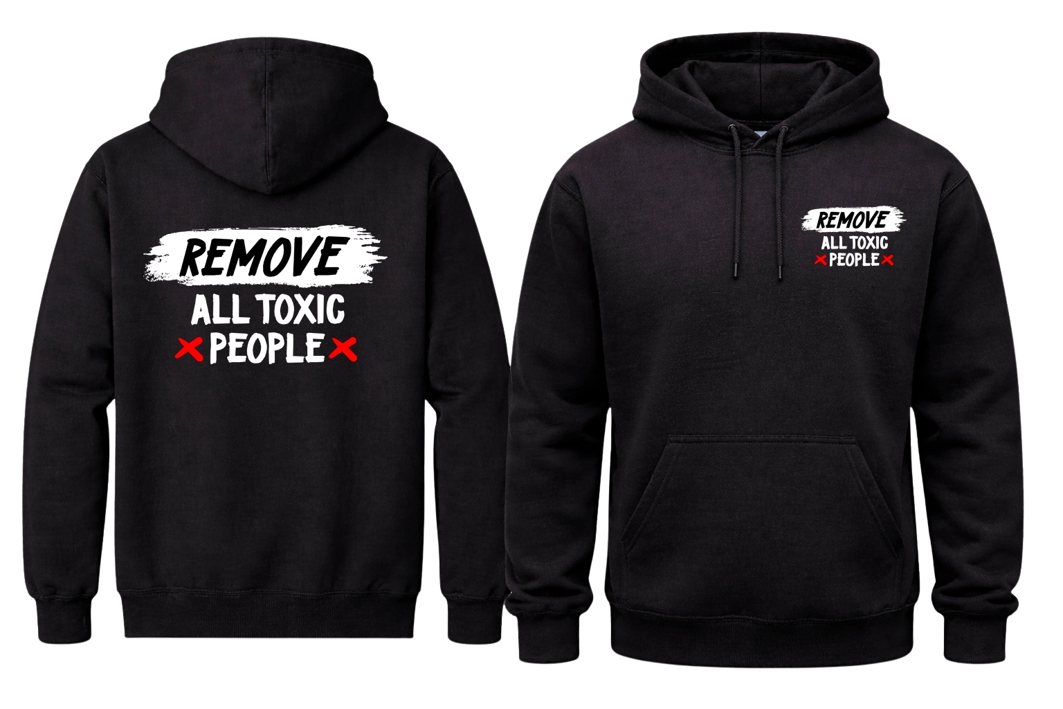 Remove All Toxic People Front And Back Print Hoodie