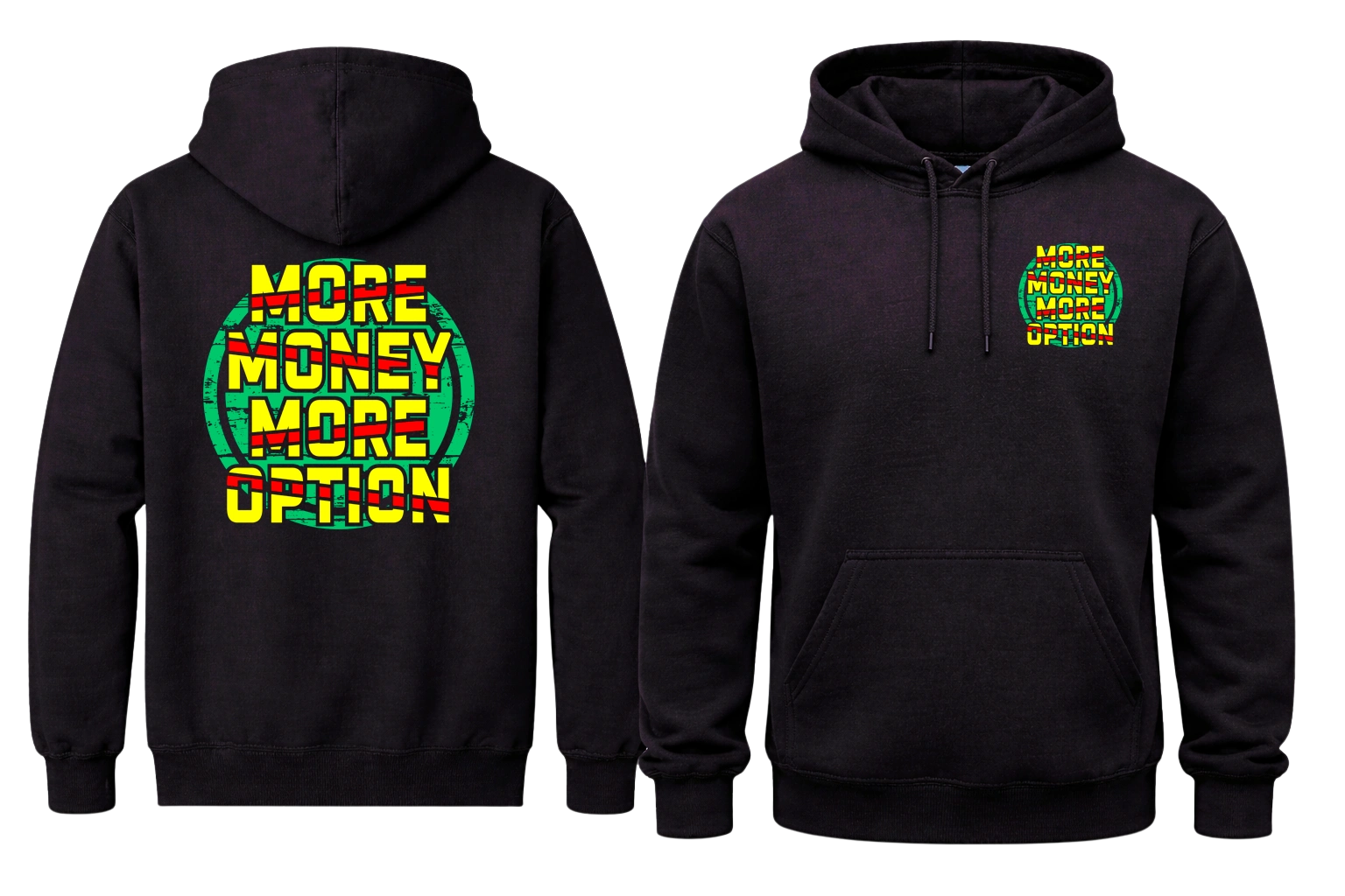 More Money More Option Front And Back Print Hoodie