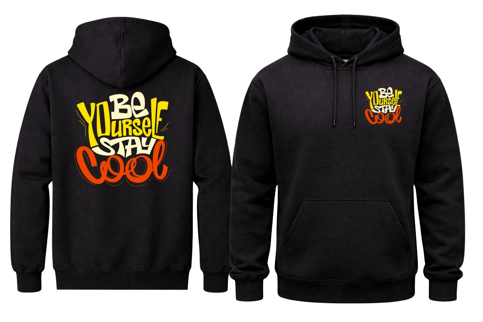 Be Yourself Stay Cool Front And Back Print Hoodie