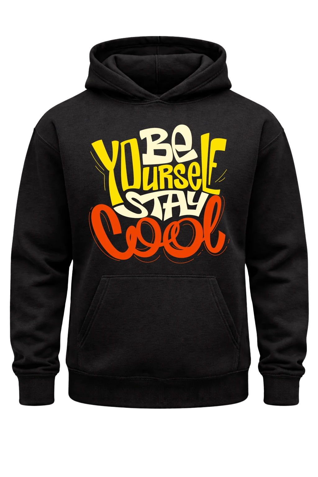 Be Yourself Stay Cool Black Hoodie