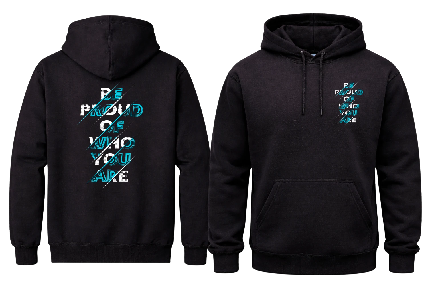 Be Proud Of Who You Are Front And Back Print Hoodie