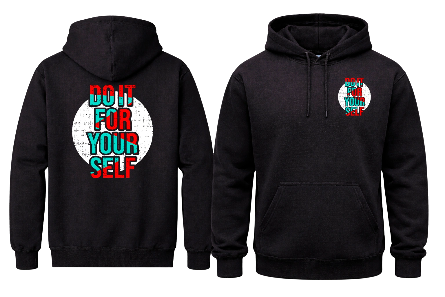 Do It For Yourself Front And Back Print Hoodie
