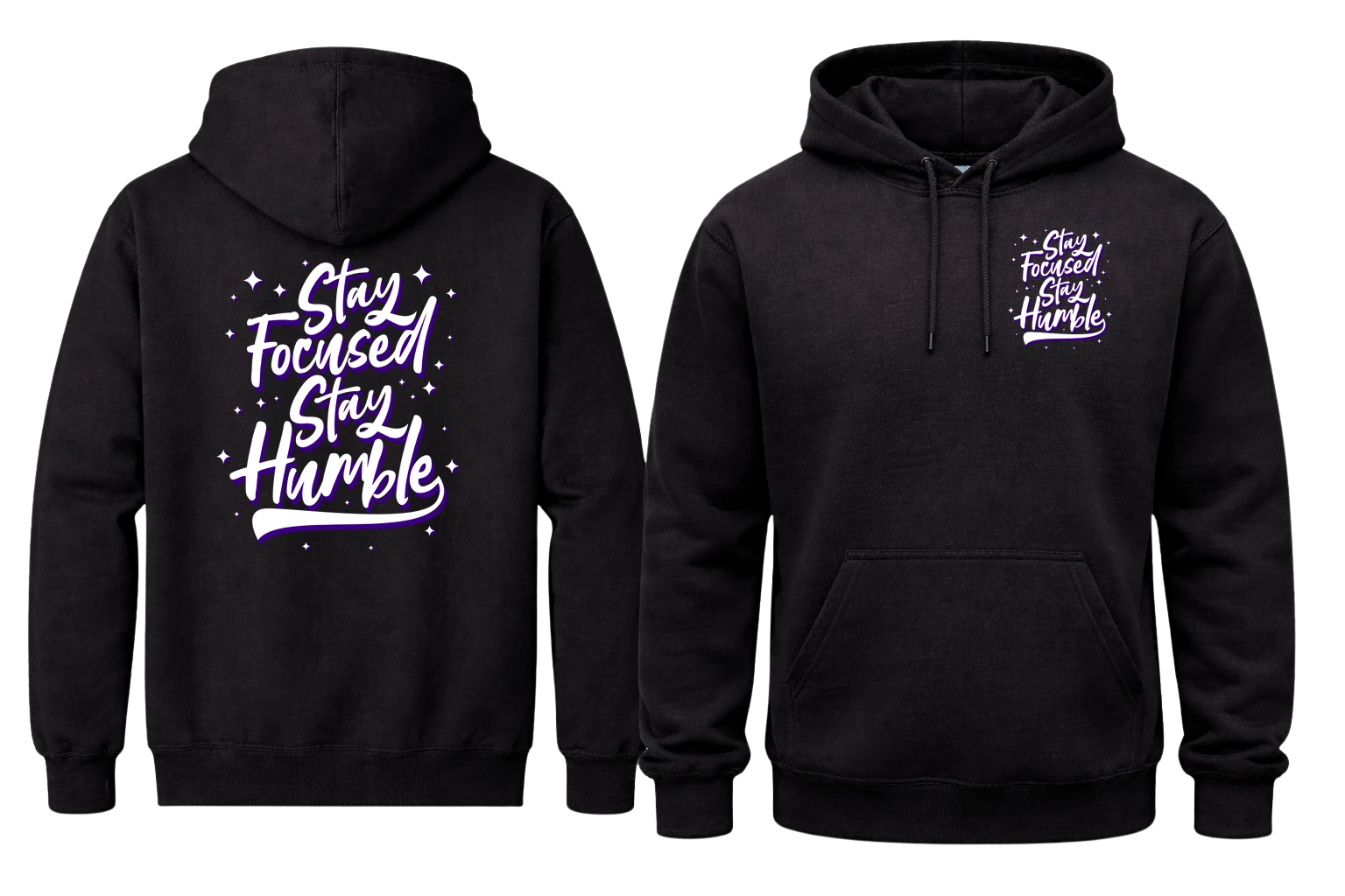 Stay Focused Stay Humble Front And Back Print Hoodie