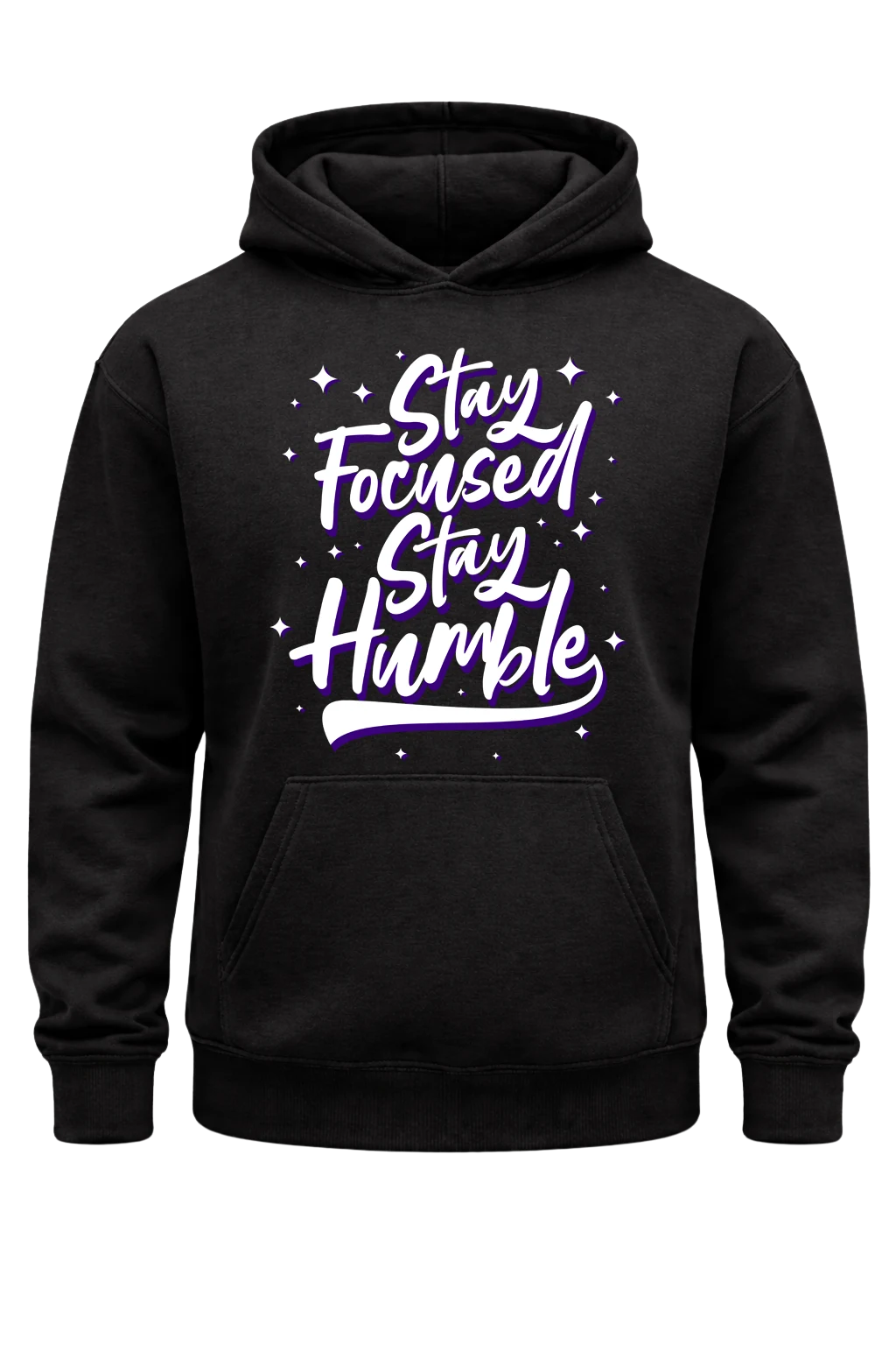Stay Focused Stay Humble Black Hoodie