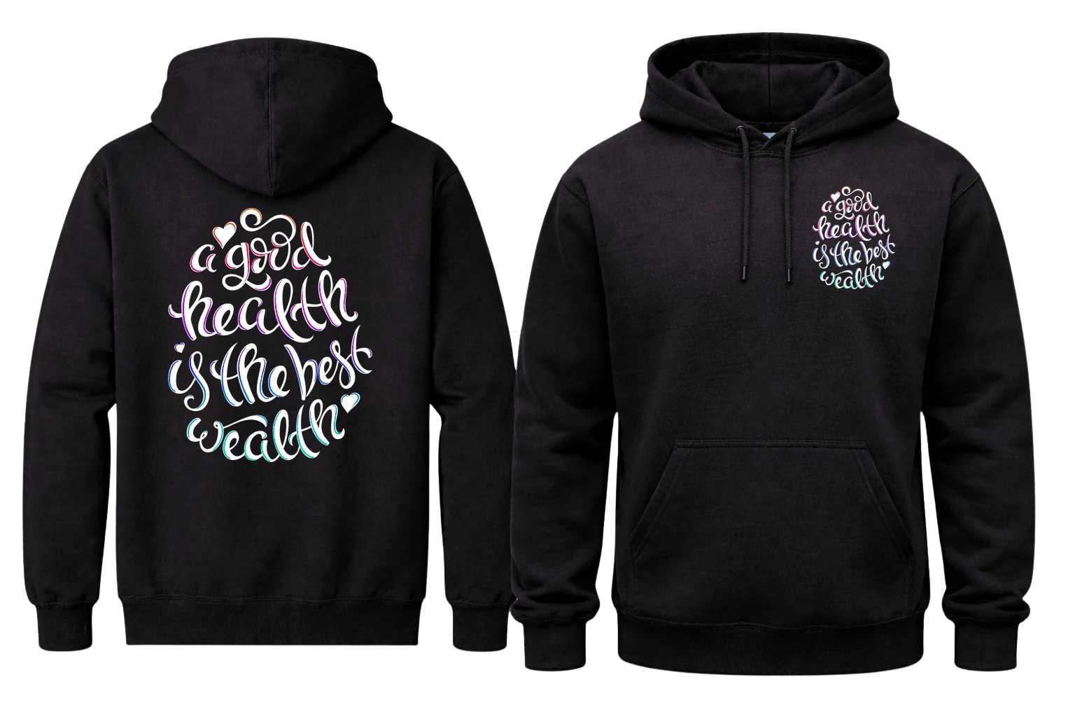 A Good Health Is The Best Wealth Front And Back Print Hoodie