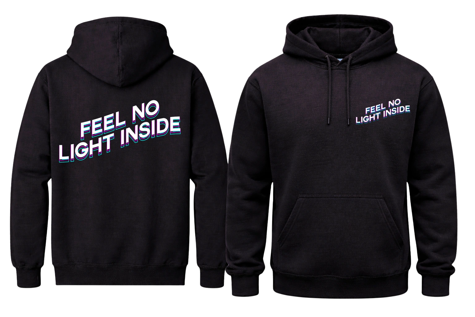 Feel No Light Inside Front And Back Print Hoodie