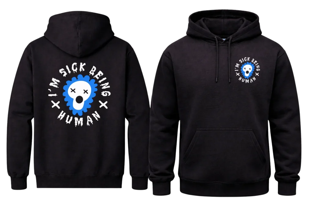 I’m Sick Being Human Front And Back Print Hoodie