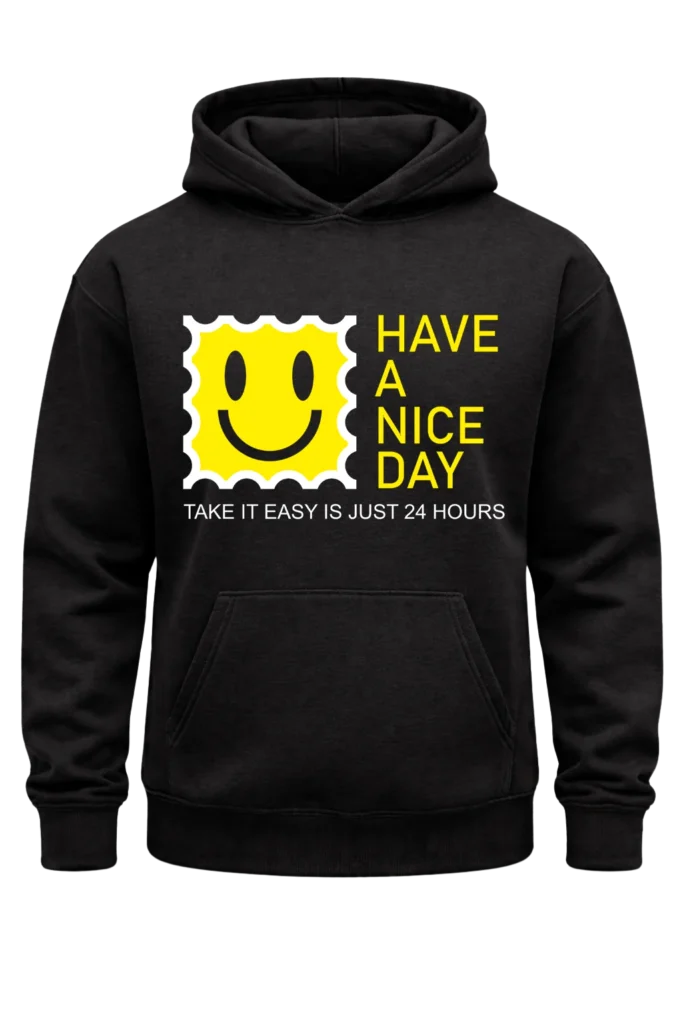 Have A Nice Day Black Hoodie
