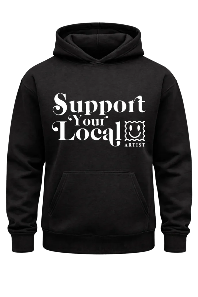 Support Your Local Black Hoodie