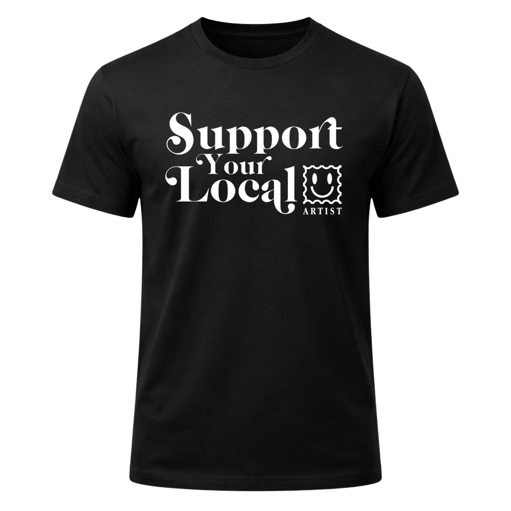 Support Your Local Graphic T-Shirt