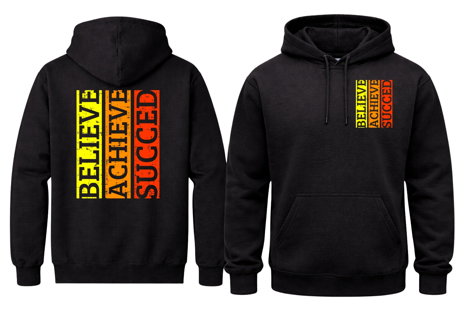 Believe Achieve Succeed Front And Back Print Hoodie