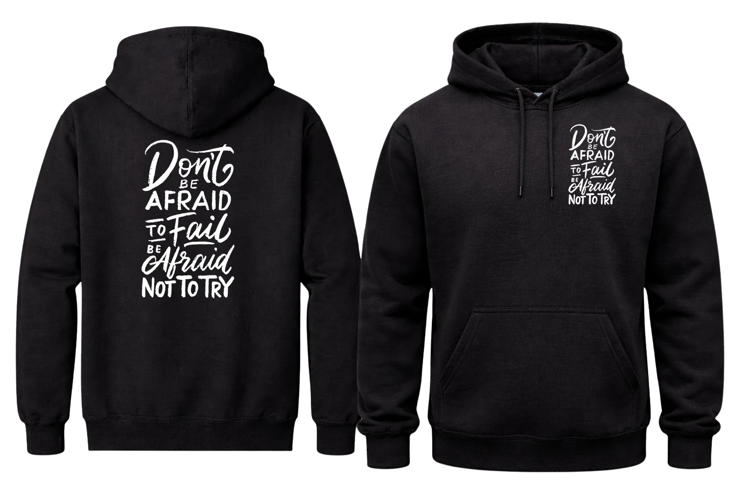 Don’t Be Afraid to Fail Front And Back Print Hoodie