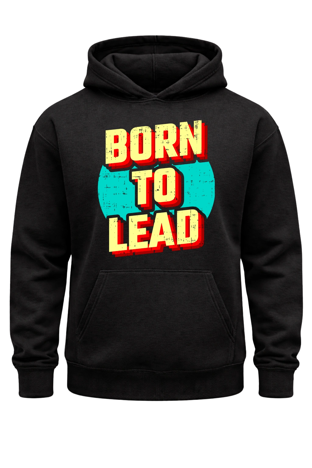 Born To Lead Hoodie