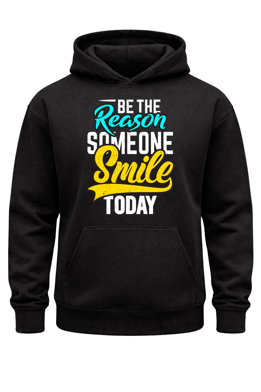 Be The Reason Someone Smile Today Hoodie