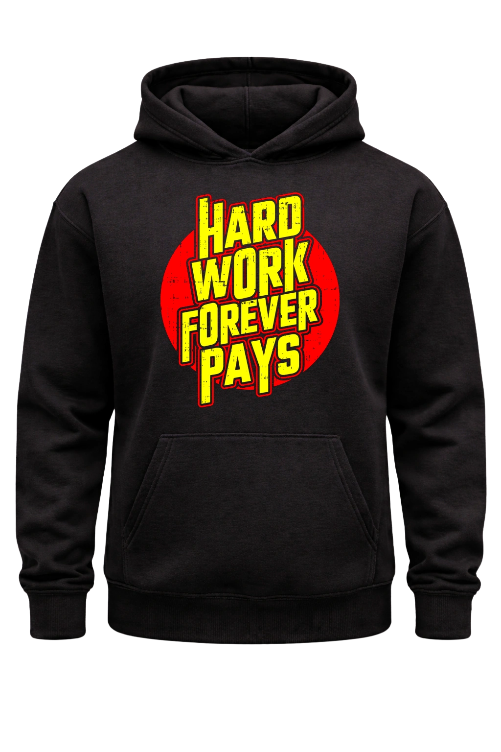 Hard Work Forever Pays Hoodie