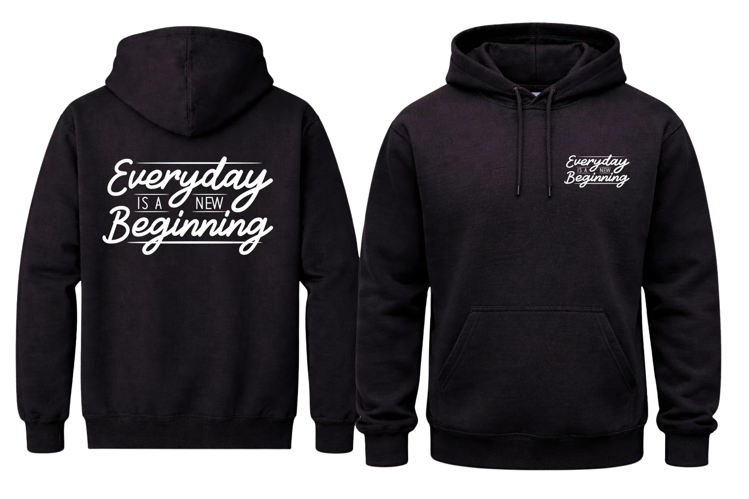 Everyday Is A New Beginning Front And Back Print Hoodie