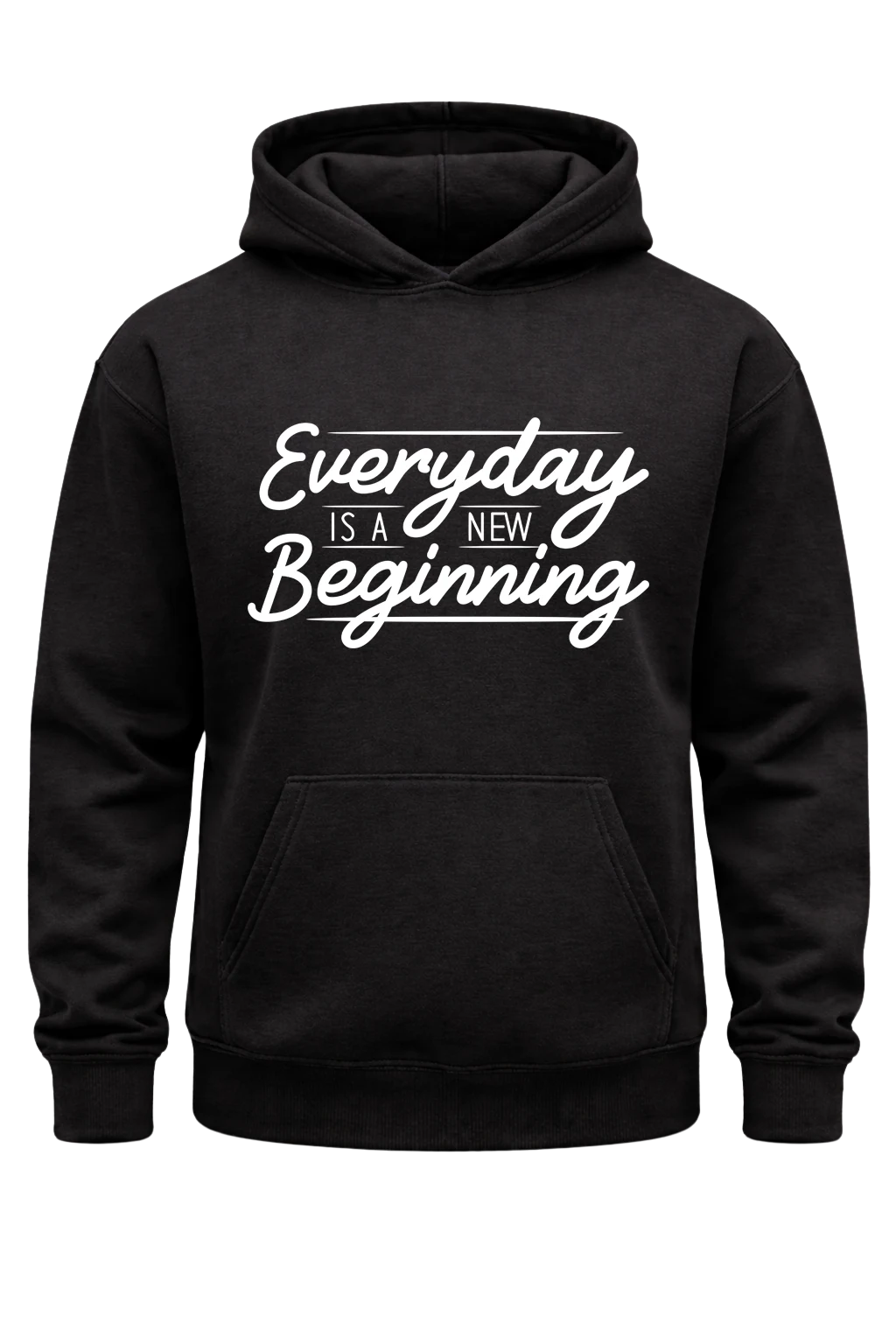 Everyday Is A New Beginning Hoodie