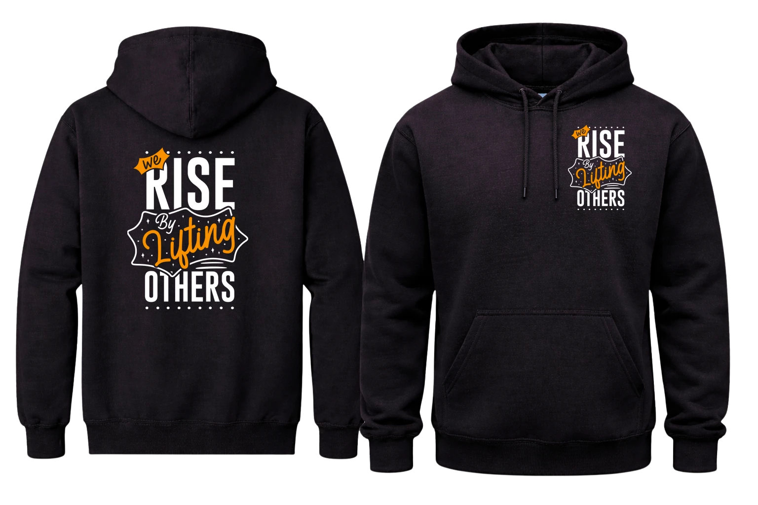 We Rise By Lifting Others Front And Back Print Hoodie