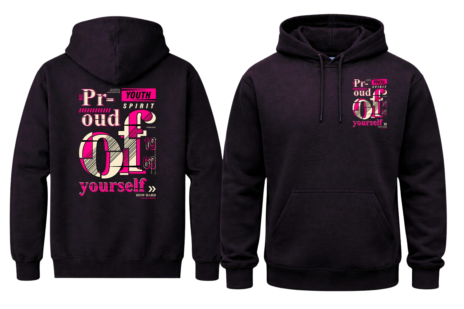 Proud Of Yourself Front And Back Print Hoodie
