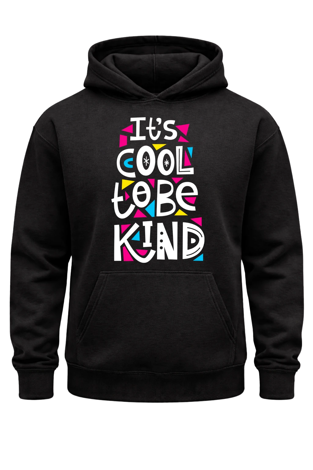 Its Cool To Be Kind Hoodie