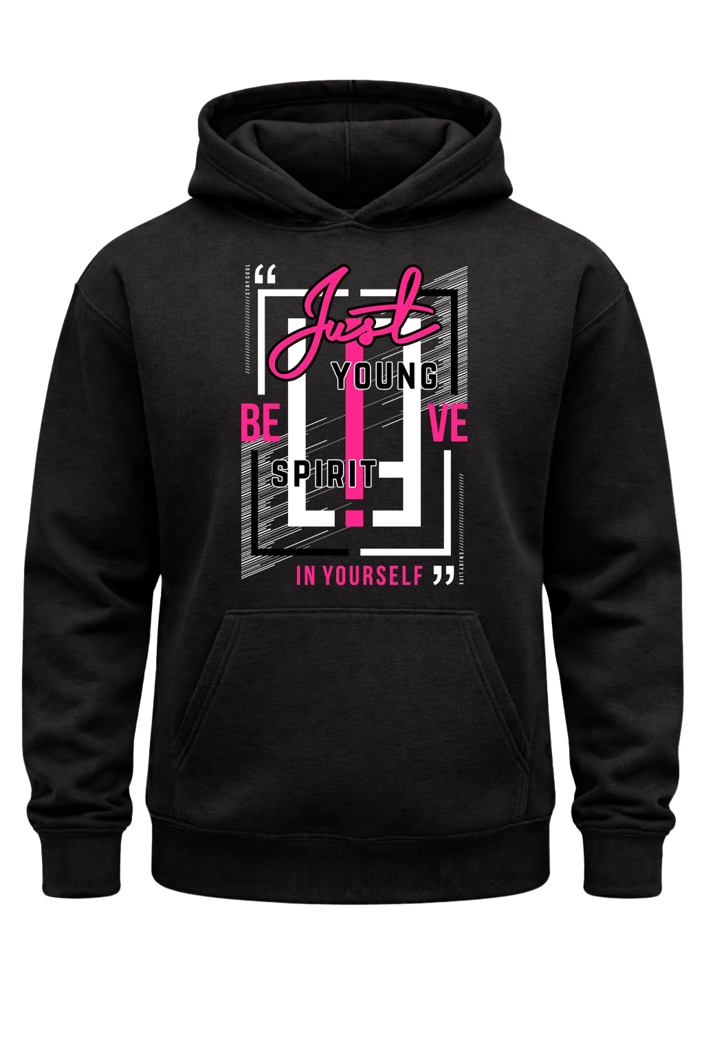 Just Believe In Yourself Hoodie