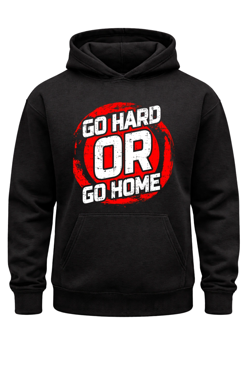 Go Hard Or Go Home Hoodie