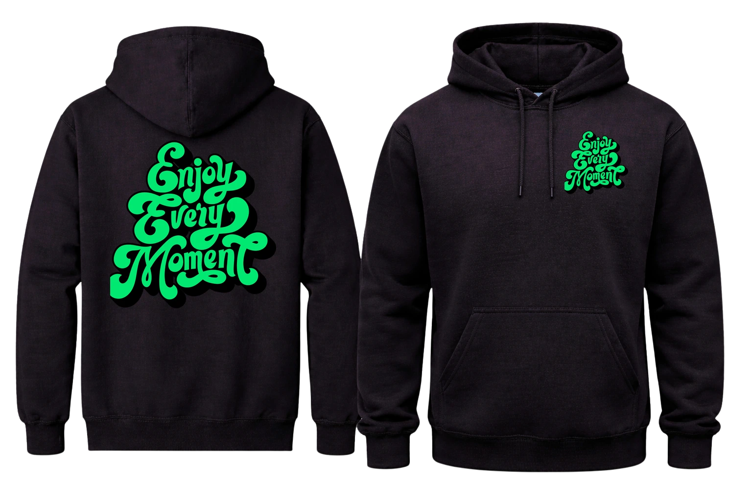 Enjoy Every Moment Front And Back Print Hoodie